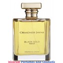 Our impression ofBlack Gold Ormonde Jayne  Unisex Concentrated Premium Perfume Oil (151346) Luzi